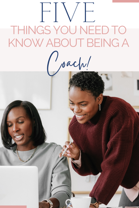 a coach assisting a client with the words "five things you need to know about being a coach"