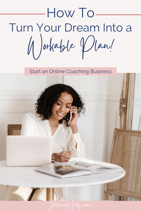 female entrepreneur working at her desk, talking on the phone to a client with the words "How to turn your dream into a workable plan"