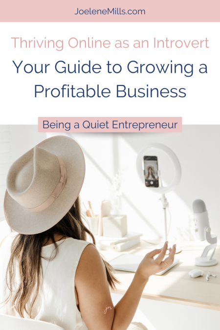 the words "Thriving onine as an introvert, your guide to growing a profitable business" over photos of a business woman recording on her phone