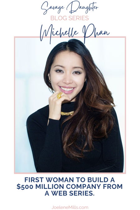 Michelle Phan, Female Entrepreneur, Inspirational Savage Daughter Article Series