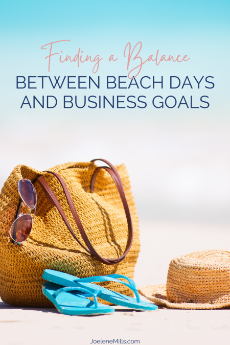 A photo of a beach bag, straw hat and teal flip flops with the words finding a blance brtween bech days and business goals