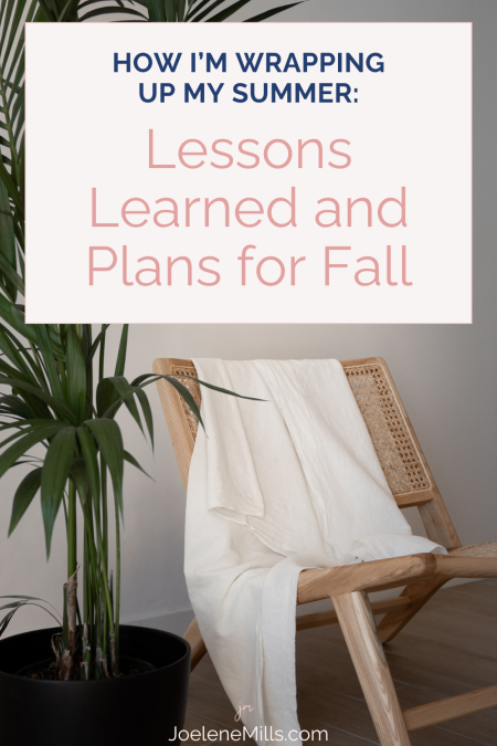 A summer dress haning on the back of a chair with the words "how I'm wrapping up my summer: Lessons learned and plans for fall" 